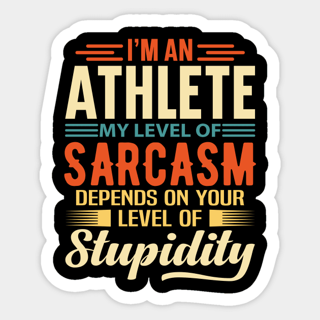 I'm An Athlete Sticker by Stay Weird